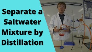 To Separate a Saltwater Mixture by Distillation [upl. by Lean]