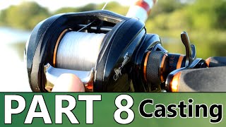 Beginners Guide to BASS FISHING  Part 8  How to Use a Baitcast Reel [upl. by Chandos]