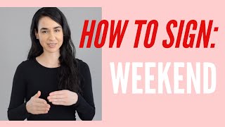 How To Sign Weekend in American Sign Language ASL [upl. by Zucker565]