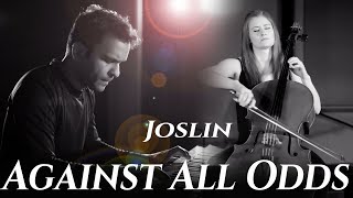 Against All Odds  Joslin  Phil Collins Cover [upl. by Cara]