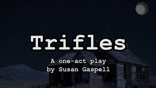 Trifles OneAct  ArtQuest Theatre Arts [upl. by Airehtfele]