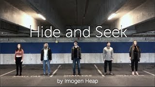 Hide and Seek Imogen Heap  Fifth Street A Cappella Cover [upl. by Ecnerwaled]