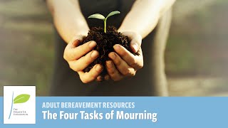 The Four Tasks of Mourning  Hope and Healing from Parmenter Foundation [upl. by Artiek632]