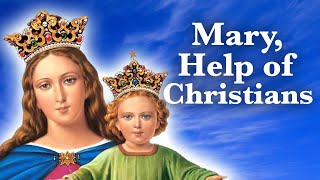 Mary Help of Christians Prayer [upl. by Itin899]