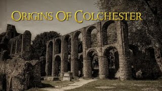 The FIRST City Of Britain  Origins Of Colchester 1275 BC  1648 AD [upl. by Trebmer]