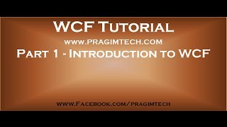 Part 1 Introduction to WCF [upl. by Guenna]