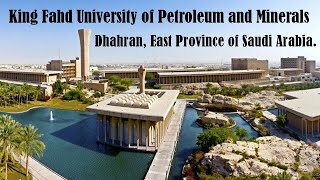 King Fahd University of Petroleum and Minerals ǀ DammamSaudi Arabia ǀ PartII [upl. by Jairia512]