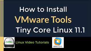 How to Install VMware Tools Open VM Tools in Tiny Core Linux 111 [upl. by Yessak]