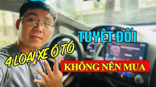 4 Loại Xe Ô Tô Cũ Tuyệt Đối KHÔNG NÊN MUAdù ĐẸP cỡ nào [upl. by Nayar]