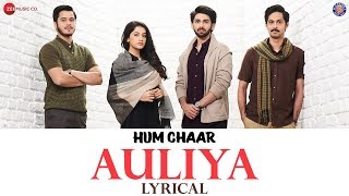 Auliya  Lyrical  Hum Chaar  Atif Aslam  Prit K Simran S Anshuman M amp Tushar P  Vipin Patwa [upl. by Ailsa]