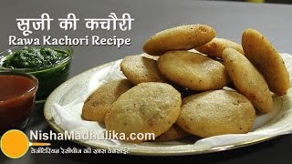 Sooji Kachori Recipe  Rawa Kachori  Semolina Kachori [upl. by Suertemed]