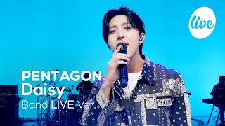 펜타곤PENTAGON 데이지Daisy│밴드버전 데이지에 마음 데이지 its KPOP LIVE 잇츠라이브 [upl. by Niessuh118]