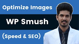 WP Smush Plugin Settings  WordPress Image Optimization Tutorial 2021 [upl. by Markson973]