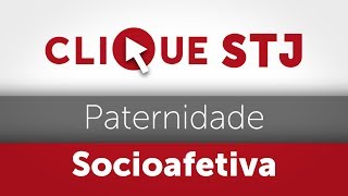 Clique STJ  Paternidade Socioafetiva 05102018 [upl. by Eyaf]