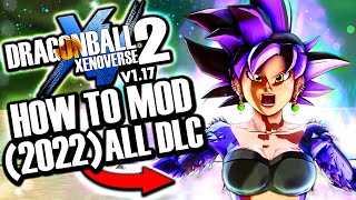 2022 How To Mod Xenoverse 2 EASY ANY DLC  Fix Problems ANY VERSION DLC 13 amp Update 1171 [upl. by Jollenta]