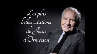 Les plus belles citations de Jean dOrmesson [upl. by Nosde]