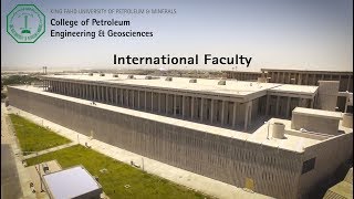 International Faculty at the College of Petroleum Engineering amp Geosciences CPG KFUPM [upl. by Neemsay]