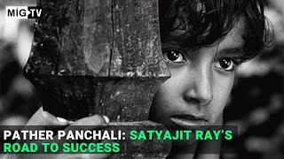 Pather Panchali Satyajit Ray’s Road to Success [upl. by Paradies]