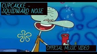 CUPCAKKE  SQUIDWARD NOSE OFFICIAL MUSIC VIDEO [upl. by Lleznod]