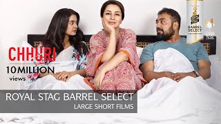 Chhuri l Tisca Chopra amp Anurag Kashyap l Short Film  Royal Stag Barrel Select Large Shorts Films [upl. by Gaillard]