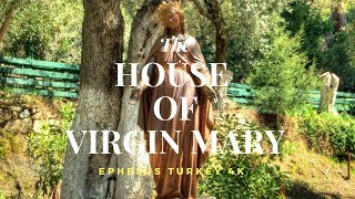 The House of Virgin Mary Ephesus Turkey 4k [upl. by Kevin]