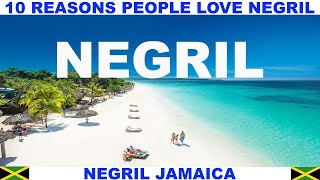 10 REASONS WHY PEOPLE LOVE NEGRIL JAMAICA [upl. by Ariane499]