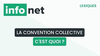 La convention collective cest quoi [upl. by Ardekal71]