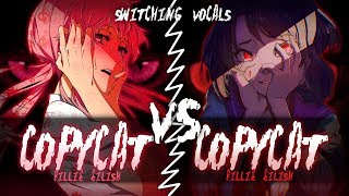 ◤Nightcore◢ ↬ COPYCAT Switching Vocals [upl. by Dowling249]