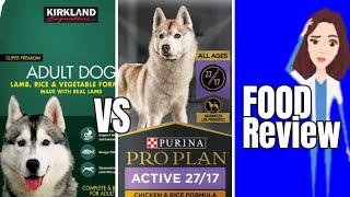 Costco Kirklands vs Purina Pro Plan Dog food Review [upl. by Wardieu]