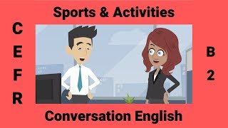 Sports amp Activities  A Conversation about Interests [upl. by Pellikka]