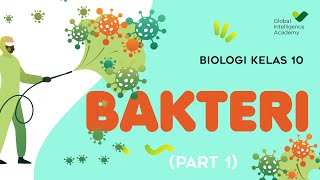 BIOLOGI Kelas 10  Bakteri PART 1  GIA Academy [upl. by Eelah510]