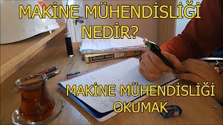 Makine Mühendisliği Nedir  Makine Mühendisliği Okumak  Üniversite Bölüm Tanıtımları [upl. by Emerick]