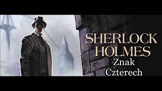 Artur Doyle Conan  quotSherlock Holmes i znak czterechquot audiobook [upl. by Gruchot]