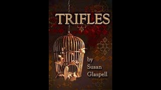 Trifles 1916  Susan Glaspell  Character and Summary [upl. by Eddy]