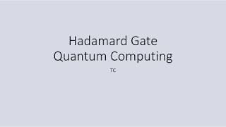 Hadamard Gate  Quantum Computing Basics [upl. by Saree]