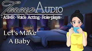 ASMR Wife Roleplay Lets Make A Baby Husband amp Wife Starting A Family Patreon Previe [upl. by Tabb]