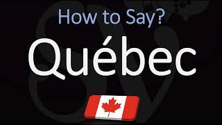 How to Pronounce Québec CORRECTLY French amp English Pronunciation [upl. by Bixler785]