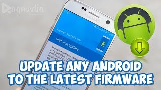 How To Update Any Android To The Latest Firmware [upl. by Agrippina]