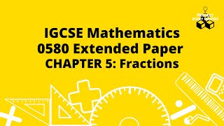 IGCSE Mathematics 0580 Extended Paper Chapter 5 Fractions [upl. by Atela]