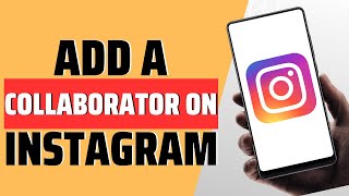 How To Add A Collaborator On Instagram  Full Guide [upl. by Kenwee]