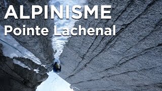 Pointe Lachenal Voie Cecchinel Jager Chamonix MontBlanc alpinisme montagne goulotte de glace [upl. by Telracs]