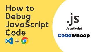 How to Debug JavaScript in Visual Studio Code and Google Chrome [upl. by Assila784]