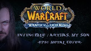 World of Warcraft  Invincible  Arthas My Son Epic Metal Cover by Skar Productions [upl. by Ankeny]