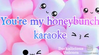 Youre my honeybunch song karaoke video [upl. by Tdnaltroc]