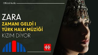 Zara  Kızım Diyor Official Audio [upl. by Ettelimay]