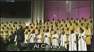 quotAt Calvaryquot FBCG Combined Choir Beautiful [upl. by Refinnaej145]