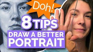 8 TIPS  DRAW A BETTER PORTRAIT Realistic Face From Life [upl. by Lynett618]