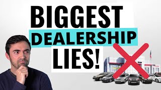 5 Car Dealership Lies To Watch For Biggest Car Dealer Scams And Rip Offs [upl. by Alyn541]