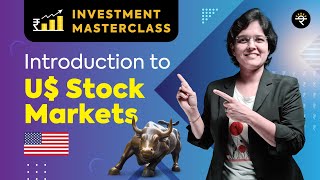 Introduction to US Stock Markets  Investment Masterclass [upl. by Welcome609]