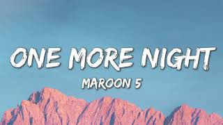 One More Night  Maroon 5 Lyrics [upl. by Clint]